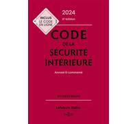 Code de la sécurité intérieure 2024, Annoté et commenté. 6e éd.. - Annoté et commenté - Michel Bart - Dalloz - relié - Etude