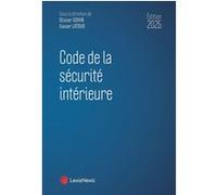 Code de la sécurité intérieure 2025 Olivier Gohin (Auteur), Xavier Latour (Auteur)