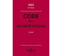 Code de la sécurité sociale 2023 47ed - Annoté