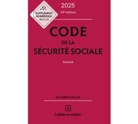Code de la sécurité sociale 2025, annoté Anne-Sophie Ginon (Auteur), Frédéric Guiomard (Auteur), Auréa Villeleger (Auteur)