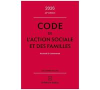 Code De L'action Sociale Et Des Familles - Annoté & Commenté