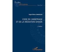 Code de l'arbitrage et de la médiation OHADA 1ère édition - Hygin Didace Amboulou - L'harmattan - broché - Etude
