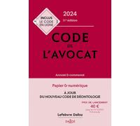 Code de l'avocat 2024 11ed - Annoté et commenté 11ème édition - Stéphane Bortoluzzi - Dalloz - relié - Etude