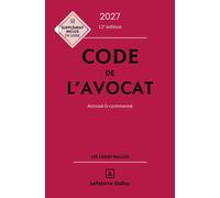 Code de l'avocat 2027 12ed - Annoté & commenté - Stéphanie Grayot-Dirx - Dalloz - ebook (ePub) - Manuel