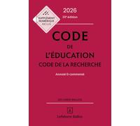 Code de l'éducation, Code de la recherche 2026, annoté et commenté. 20e éd.