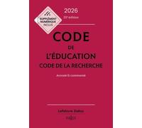 Code De L'éducation - Code De La Recherche - Annoté & Commenté - Edition 2026