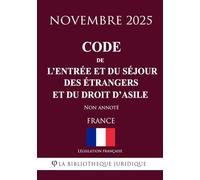 Code de l'entrée et du séjour des étrangers et du droit d'asile