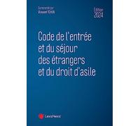 Code de l'entrée et du séjour des étrangers et du droit d'asile 2024