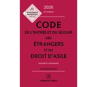 Code de l'entrée et du séjour des étrangers et du droit d'asile 2026, annoté et commenté 16ème édition - Xavier Vandendriessche - Dalloz - relié - Etude