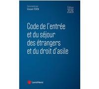 Code de l'entrée et du séjour des étrangers et du droit d'asile 2026 Vincent Tchen (Auteur)