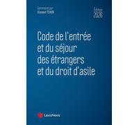 Code de l'entrée et du séjour des étrangers et du droit d'asile 2026 - Vincent Tchen - LexisNexis - relié - Etude
