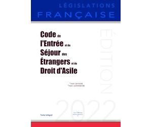 Code de l'entrée et du séjour des étrangers et du droit d'asile: Non Annoté