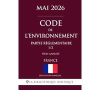 Code de l'environnement (Partie réglementaire 1/2)