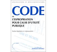 Code de l'expropriation pour cause d'utilité publique - Collectif - Journaux Officiels - broché - Etude