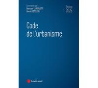Code de l'urbanisme 2025 - LAMORLETTE-B+ESTELLON-B - LexisNexis - broché - Etude