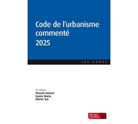 Code de l'urbanisme commenté 2025 (12e éd.) - Vincent Guinot - Berger-Levrault - broché - Etude