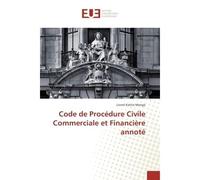 Code de Procédure Civile Commerciale et Financière annoté - Lionel Kalina Menga - Universitaires Europeennes - broché - Essai