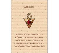 Code de vie du rose croix - A.M.O.R.C. - Diffusion Rosicrucienne - broché - Guide
