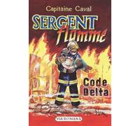 Code Delta - Capitaine Caval - Via Romana - broché - Roman adolescent dès 13 ans