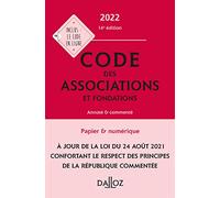 Code des associations et fondations 2022, annoté et commenté. 14e éd.