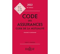 Code des assurances, code de la mutualité 2022 28ed - Annoté et commenté