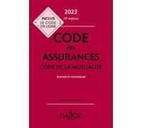 Code des assurances - Code de la mutualité 2023 29ed - Annoté & commenté 29ème édition - Louis Perdrix - Dalloz - relié - Etude