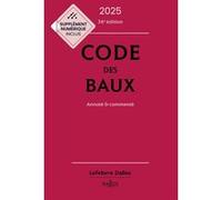 Code des baux 2025, Annoté et commenté Nicolas Damas (Auteur), Dimitri Houtcieff (Auteur), Abdoulaye Mbotaingar (Auteur), Joël Monéger (Auteur), Frédéric Planckeel (Auteur)