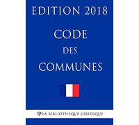 Code des communes: Edition 2018