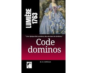 Code des dominos: ou la Guerre de Sept ans, vue par une Française en Inde