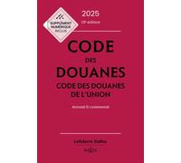 Code des douanes 2025, code des douanes de l'union annoté & commenté 10ème édition - Sébastien Jeannard - Dalloz - relié - Etude