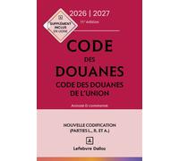 Code des douanes, code des douanes de l'union 2026/2027, annoté et commenté 11ème édition - Sébastien Jeannard - Dalloz - relié - Manuel