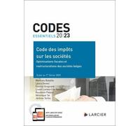 Code Des Impôts Sur Les Sociétés - Optimisations Fiscales Et Restructurations Des Sociétés Belges - Edition 2023