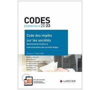 Code Des Impôts Sur Les Sociétés - Optimisations Fiscales Et Restructurations Des Sociétés Belges - Edition 2023