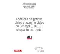 Code des obligations civiles et commerciales du Sénégal (C.O.C.C): cinquante ans après Vol.1 - Isaac Yankhoba Ndiaye - L'harmattan - broché - Etude