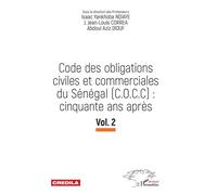 Code des obligations civiles et commerciales du Sénégal (C.O.C.C): cinquante ans après Vol.2 - Isaac Yankhoba Ndiaye - L'harmattan - broché - Etude
