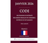 Code des pensions de retraite des marins français du commerce, de pêche ou de plaisance