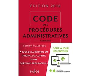 Code des procédures administratives commentés 2016