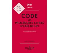 Code des procédures civiles d'exécution 2021 - Annoté et commenté