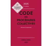 Code des procédures collectives 2025, annoté & commenté. 23e éd.. - Alain Lienhard - Dalloz - relié - Etude