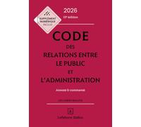 Collectif – Code des relations entre le public et l'administration – Annoté et commenté – 10e éd.