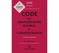 Code des relations entre le public et l'administration 2026, annoté et commenté