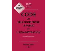 Code des relations entre le public et l'administration 2026, annoté et commenté