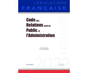 Code des relations entre le public et l'administration: Non annoté