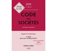 Code des sociétés 2025, annoté et commenté 41ème édition - Bénédicte François - Dalloz - relié - Etude