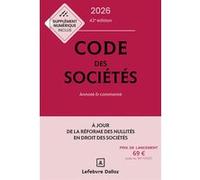 Code des sociétés 2026, annoté et commenté Bénédicte François (Auteur), Alain Lienhard (Auteur), Pascal Pisoni (Auteur), Julien Delvallée (Auteur)