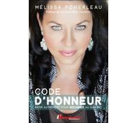 Code d'honneur - Bâtir autrement pour redonner au suivant - Mélissa Pomerleau - Performance - broché - Guide