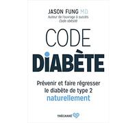 Code diabete. prevenir et faire regresser le diabete de type 2 na