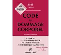 Code du dommage corporel 2025, annoté et commenté. 1re éd. - Collectif - Dalloz - relié - Etude