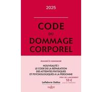 Code du dommage corporel 2025, annoté et commenté. 1re éd.