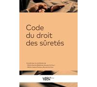 Code du droit des sûretés: Recueil annoté